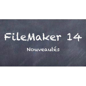 Nouveautés de FileMaker 14