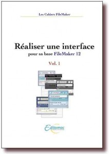 Cahier 1 Réaliser une interface dans FileMaker 12